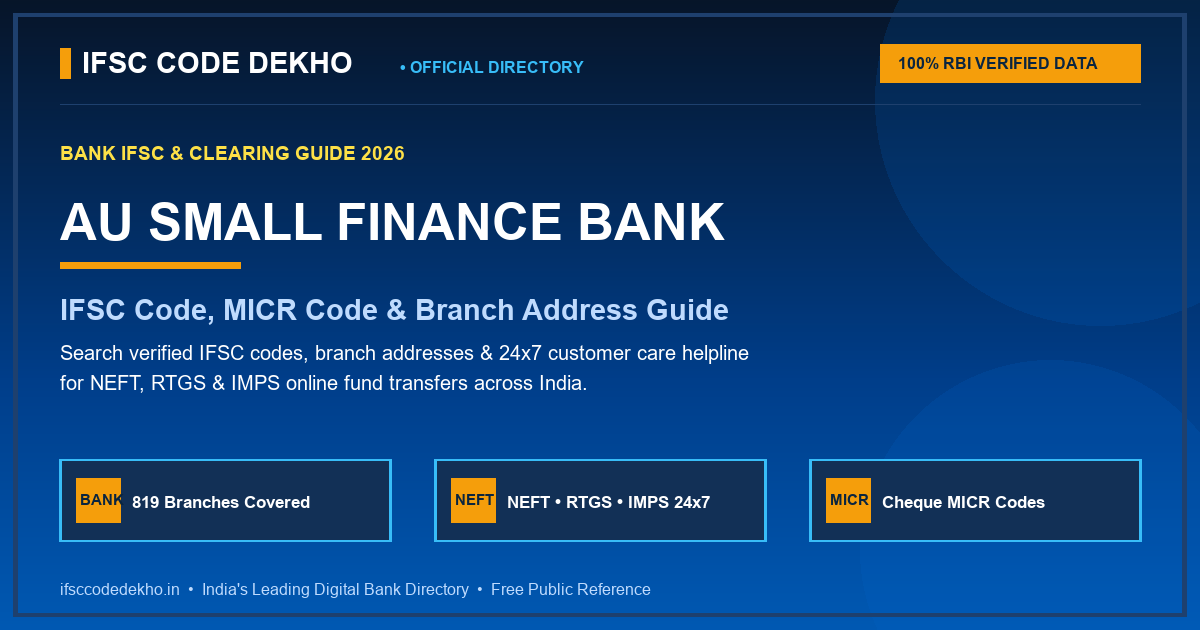 AU Small Finance Bank (AU Bank) IFSC Code: Search All 819 Branches, MICR Code & NEFT/RTGS Guide