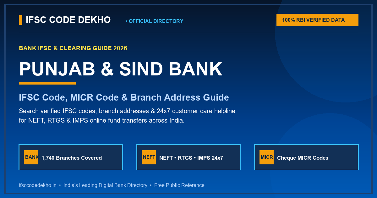 Punjab & Sind Bank (PSB) IFSC Code: Search All 1,740 Branches, MICR Code & NEFT/RTGS Guide